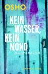 Kein Wasser, kein Mond - Osho - 9783942502504