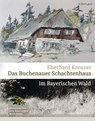 Das Buchenauer Schachtenhaus - Eberhard Kreuzer - 9783942509817