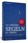 111 Gründe, segeln zu gehen - Klaus Freund - 9783942665698