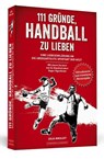 111 Gründe, Handball zu lieben - Julia Nikoleit - 9783942665728