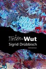 Tinten-Wut - Sigrid Drübbisch - 9783942672948