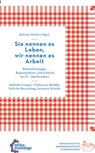 Sie nennen es Leben, wir nennen es Arbeit - Melinda Cooper ; Catherine Waldby ; Felicita Reuschling ; Susanne Schultz - 9783942885867