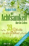 Mit Achtsamkeit durchs Leben - FEILD,  Reshad - 9783942914352