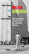 Politik und Gewissen - Roger Lipsey ; Dag Hammarskjöld - 9783942914475