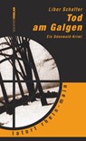 Tod am Galgen - Libor Schaffer - 9783942921930