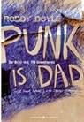 Punk is Dad - Roddy Doyle - 9783942989817