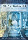 Die Astralwelt - William W. Atkinson ; William Walker Atkinson ; Swami Pandachasi - 9783943012132