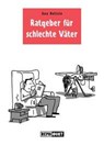 Ratgeber für schlechte Väter - Guy Delisle - 9783943143706