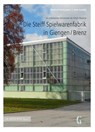 Die Steiff Spielwarenfabrik in Giengen/Brenz - Niethammer Bernhard ; Fissabre Anke - 9783943164039