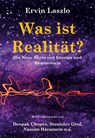 Was ist Realität? Die Neue Karte von Kosmos und Bewusstsein - Ervin Laszlo - 9783943238563