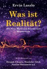 Was ist Realität? Die Neue Karte von Kosmos und Bewusstsein - Ervin Laszlo - 9783943238563