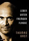 Leben unter fremder Flagge - Thomas Gast - 9783943288940