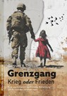 Grenzgang: Krieg oder Frieden - Gertrude R. Croissier - 9783943304732