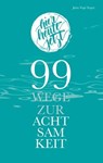 99 Wege zur Achtsamkeit - Jutta Vogt-Tegen - 9783943390940