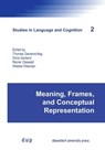 Meaning, Frames, and Conceptual Representation - Thomas Gamerschlag ; Wiebke Petersen ; Rainer Osswald - 9783943460872