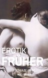 Erotik Früher - J. Schulze - 9783943466690