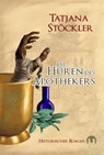 Die Huren des Apothekers - Tatjana Stöckler - 9783943531091