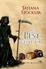 Die Pest geht um - Tatjana Stöckler - 9783943531336