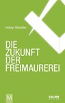 Die Zukunft der Freimaurerei - Helmut Reinalter - 9783943539950