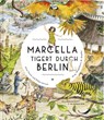 Marcella tigert durch Berlin - Anne Funck ; Philip Loersch - 9783943616439