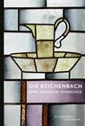 DIE REICHENBACH - EINE 'BAUHAUS'-SYNAGOGE - Rachel Salamander ; Christoph Wagner - 9783943616989