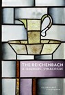 The Reichenbach - A "Bauhaus"-Synagogue - Rachel Salamander ; Christoph Wagner - 9783943616996