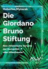 Die Giordano-Bruno-Stiftung - Hubertus Mynarek - 9783943624793