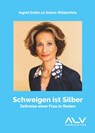 Schweigen ist Silber - Ingrid Gräfin zu Solms-Wildenfels - 9783943624854