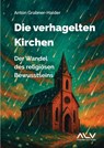 Die verhagelten Kirchen - Anton Grabner-Haider - 9783943624922