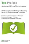 Top-Prüfung Automobilkaufmann / Automobilkauffrau - 350 Übungsaufgaben für die Abschlussprüfung - Claus-Günter Ehlert - 9783943665260