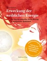 Erweckung der weiblichen Energie - Miranda Gray - 9783943793710