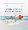 Wohin des Weges kleine Schildkröte - Stephanie Doms - 9783943793925
