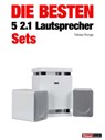 Die besten 5 2.1-Lautsprecher-Sets - Tobias Runge ; Heinz Köhler ; Christian Rechenbach ; Jochen Schmitt ; Michael Voigt - 9783943830200
