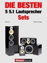 Die besten 5 5.1-Lautsprecher-Sets (Band 3) - Tobias Runge ; Roman Maier ; Thomas Schmidt ; Jochen Schmitt - 9783943830873