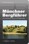 Münchner Bergführer - Gerhard Ongyerth - 9783943866322