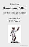 Leben des Benvenuto Cellini von ihm selbst geschrieben - Benvenuto Cellini - 9783943889000