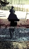 Die gemeinsame Asche - Zlatko Paković ; Mascha Dabić - 9783943941517