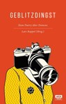 Geblitzdingst - Eva Niedermeier ; Björn Högsdal ; Alexander Bach ; David Friedrich ; Klaus Urban ; Julian Heun ; Zita Lopram ; Stefan Unser ; Pierre Lippuner ; Lars Ruppel ; Christine Teichmann ; Dominik Bartels ; Gary Glazner ; Johannes Floehr ; Leah Diba ; Nicolas Schm - 9783944035765