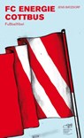 FC Energie Cottbus - Jens Batzdorf - 9783944068411