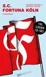 S.C. Fortuna Köln - Heribert Rösgen ; Matthias Langer - 9783944068725