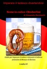 Nome in codice: Oktoberfest - Livello A1 (edizione tedesca) - Alessandra Barabaschi - 9783944124612