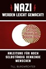 Nazi werden leicht gemacht - Till Burgwächter - 9783944154435