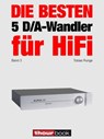 Die besten 5 D/A-Wandler für HiFi (Band 3) - Tobias Runge ; Christian Rechenbach - 9783944185019