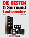 Die besten 5 Surround-Lautsprecher (Band 3) - Tobias Runge ; Roman Maier - 9783944185057