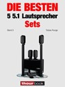 Die besten 5 5.1-Lautsprecher-Sets (Band 5) - Tobias Runge ; Roman Maier ; Jochen Schmitt - 9783944185156
