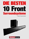 Die besten 10 Front-Surroundsysteme - Robert Glueckshoefer ; Heinz Köhler ; Roman Maier - 9783944185279