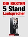 Die besten 5 Stand-Lautsprecher (Band 7) - Robert Glueckshoefer - 9783944185521