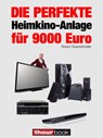 Die perfekte Heimkino-Anlage für 9000 Euro - Robert Glueckshoefer - 9783944185811