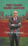 Ten Years Hard Labour - Chris Williamson - 9783944203485