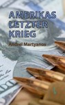 Amerikas letzter Krieg - Andrei Martyanov - 9783944203881